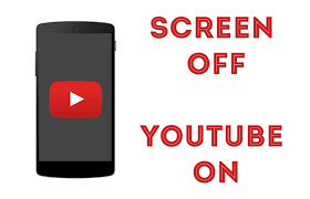 How to Listen to YouTube Videos Even When Device Screen is Off