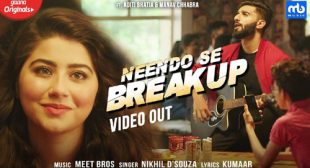 Neendo Se Breakup Lyrics – Meet Bros