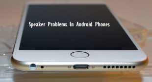 How To Fix Speaker Problems In Android Phones