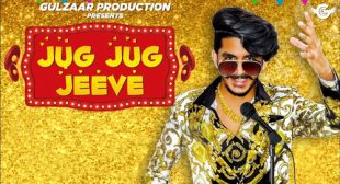 Jug Jug Jeeve Lyrics by Gulzaar Chhaniwala