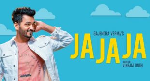Ja Ja Ja Lyrics – Gajendra Verma