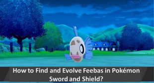 How to Find and Evolve Feebas in Pokémon Sword and Shield
