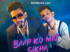 Baap Ko Mat Sikha Lyrics – Nandy Tens & Amlaan