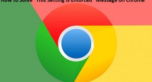 How to Solve “This Setting is Enforced” Message on Chrome – norton.com/setup
