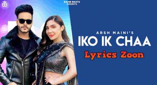 Iko Ik Chaa Lyrics by Arsh Maini~ LyricsZoon.Com