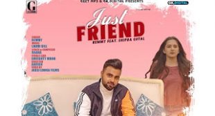 Remmy & Shipra Goyal’s ‘Just Friend’ Lyrics