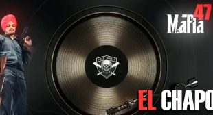 El Chapo Lyrics – Sidhu Moose Wala