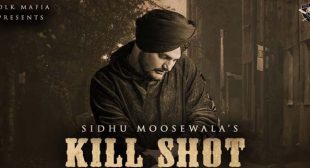 Kill Shot Lyrics – Sidhu Moose wala