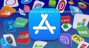 Best 5 Android and iPhone Applications to Work from Home