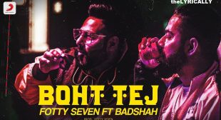 Badshah Lyrics – Boht Tej