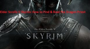 Elder Scrolls V Skyrim: How to Find & Beat the Dragon Priest – Norton Setup