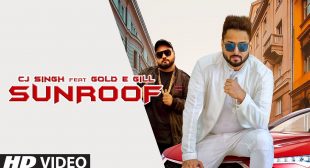 Sunroof Lyrics by Cj Singh – LyricsZoon.Com