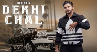 Dekhi Chal Lyrics – Tyson Sidhu