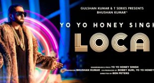 Loca Lyrics – Yo Yo Honey Singh