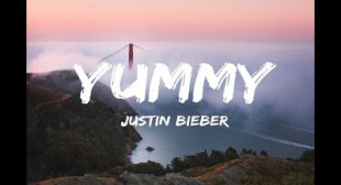 Justin Bieber Yummy Song Lyrics In English | Changes | Bieber New Song