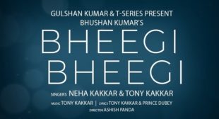 Bheegi Bheegi Neha Kakkar Mp3 Song Download