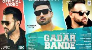 Gadar Bande Lyrics – Sandeep Gill | Laddi Gill – Sbhilyrics