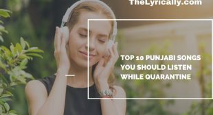 Top 10 Punjabi songs you should listen while quarantine