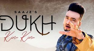 Dukh Kinu Kinu Lyrics – Saajz