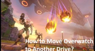 How to Move Overwatch to Another Drive?