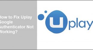 How to Fix Uplay Google Authenticator Not Working?