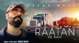 Raatan De Rahi Lyrics – Babbu Maan | Punjabi Song | Sbhilyrics