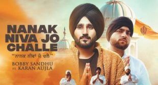 Nanak Niva Jo Challe Bobby Sandhu Song Lyrics
