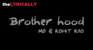 Brotherhood MD Desi Rockstar Lyrics