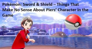 Pokémon: Sword & Shield – Things That Make No Sense About Piers’ Character in the Game