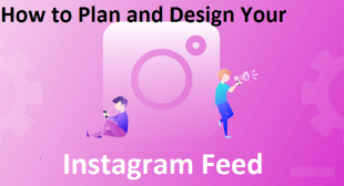 How to Plan and Design Your Instagram Feed