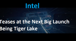 Intel Teases at the Next Big Launch Being Tiger Lake