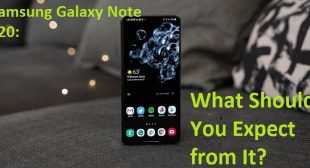 Samsung Galaxy Note S20: What Should You Expect from It?