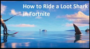 How to Ride a Loot Shark in Fortnite