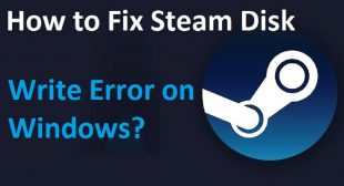 How to Fix Steam Disk Write Error on Windows?