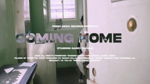 COMING HOME Lyrics – Garry Sandhu