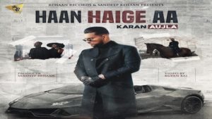 HAAN HAIGE AA LYRICS – Karan Aujla | iLyricsHub