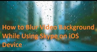 How to Blur Video Background While Using Skype on iOS Device