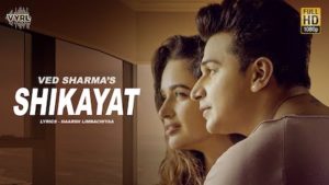 SHIKAYAT LYRICS – VED SHARMA