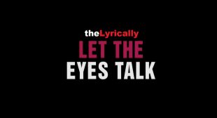 Let The Eyes Talk King Song Lyrics