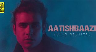 Aatishbaazi – Jubin Nautiyal