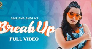 Breakup Lyrics – Sanjana Bhola