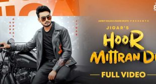 Hoor Mitran Di Lyrics – Jigar