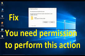 Guide to Fix “You Need Permission to Perform This Action” Error on Windows