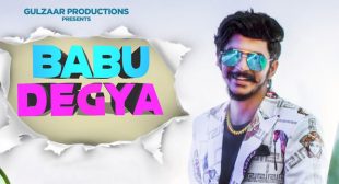 Babu Degya Lyrics – Gulzaar Chhaniwala