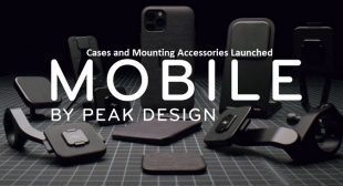 Mobile Cases and Mounting Accessories Launched By Peak Design – Find The List