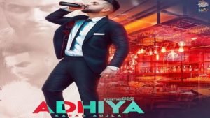 ADHIYA SONG – KARAN AUJLA