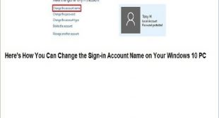 Here’s How You Can Change the Sign-in Account Name on Your Windows 10 PC