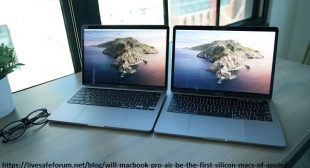 Will MacBook Pro & Air be the First Silicon Macs of Apple? – Live Safe Forum