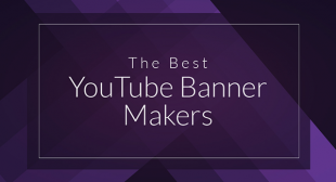 Best YouTube Banner Makers of 2020