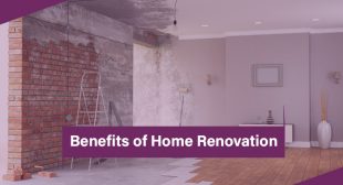 Benefits of Home Renovation